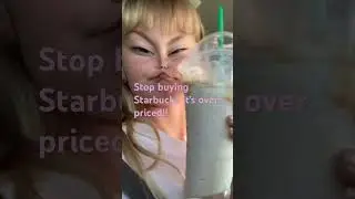 People say stop buying Starbucks becuse it&rsquo;s too expensive me:🤔👍I still like it