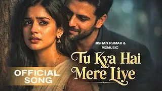 Tu Kya Hai Mere Liye | Romantic Hindi Songs | Latest Hindi Songs | New Hindi Songs |2026 New Songs