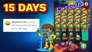 I played YOUR decks for 15 days