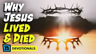Jesus Lived and Died To Bring You Home | Devotional