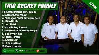 SELAMAT DATANG PENEBUSKU - TRIO SECRET FAMILY FULL ALBUM TERBAIK (LIRIK) || LAGU NATAL TERBARU 2024