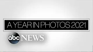 A Year in Photos 2021