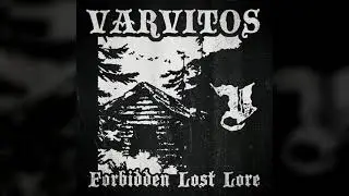 Varvitos - Forbidden Lost Lore (Dungeon Synth, Dark Ambient) (2021)