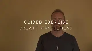 Breath Awareness Practice &ndash; Coming Back to the Present Moment