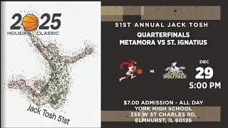 Metamora vs St. Ignatius Jack Tosh Holiday Classic Championship Bracket Quarterfinals