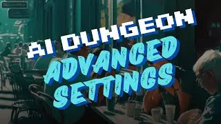 AI Dungeon : Advance Settings and Beta Access