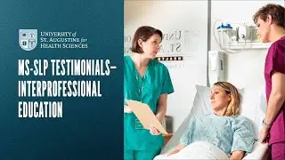 Interprofessional Education &mdash; MS-SLP Testimonials