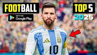 Top 5 Football Games For Android 2025