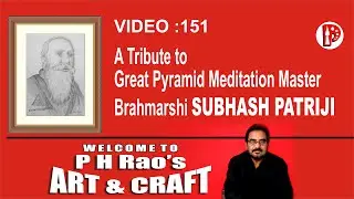 VIDEO : 151  |  BRAHMARSHI PATRIJI  |  A Tribute to the Great Pyramid Meditation Master