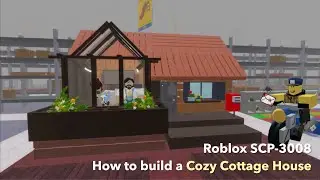 Как построить уютный коттедж | Roblox Scp 3008: событие охоты