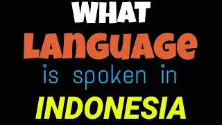 What language is spoken in Indonesia | Language spoken in Indonesia  | most spoken language in
