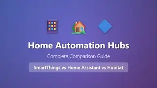 Сравнение центров автоматизации дома: SmartThings, Home Assistant и Hubitat | Полное руководство ...