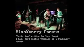 Blackberry Possum & Rev. Jeff Mosier 