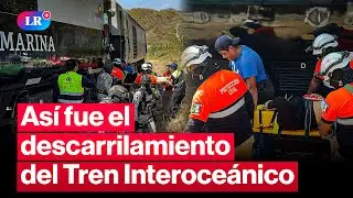 🚨 As&iacute; se descarril&oacute; el TREN INTEROCE&Aacute;NICO que dej&oacute; 13 MUERTOS en M&eacute;xico | #LR