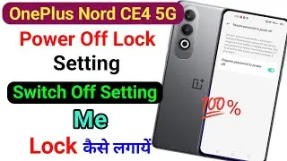 OnePlus Nord CE4 Power Of Lock Setting | Switch Off Setting Me Lock Kaise Lagaye OnePlus Nord CE4 5G