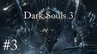 Blood Starved...Vordt? | Let's Play Dark Souls 3 | Episode 3
