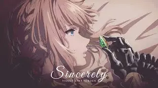 [AMV] Sincerely ( Lyrics ) - Violet Evergarden Opening Song