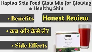 Kapica Skin Food Glow Mix | Kapiva Skin Food Glow Mix How To Use | Kapiva Skin Food Glow Mix Uses