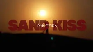 Pan Teira &ndash; Sand Kiss (Official Video)