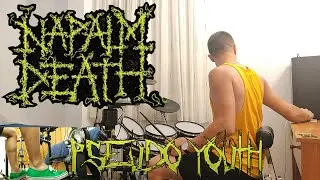 Napalm Death - Pseudo Youth - Drum Cover