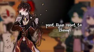 ☀||past Liyue + Venti react to Zhongli||Rus/Eng||☀