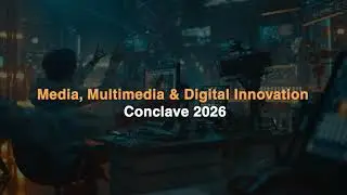 The Future of Media is Digital | Media, Multimedia & Digital Innovation Conclave 2026 | COMING SOON