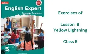 Class 5 Exercises Lesson 8 Yellow Lightning 