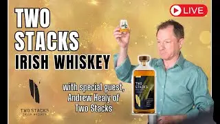 Live with Andrew Healy from Two Stacks Irish Whiskey!