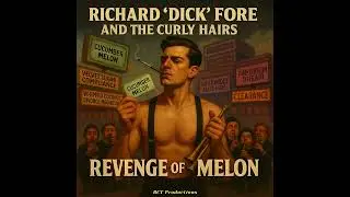 Richard Fore   'TRUE STORY' - The Rise Of Cucumber Melon  (Audio)