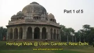 Lodhi Gardens Part 1of5 - Heritage Walk (old video)