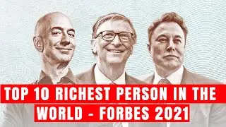 Top 10 richest person in the world - Forbes 2021 | Dollar Online