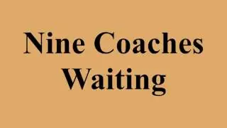 Nine Coaches Waiting