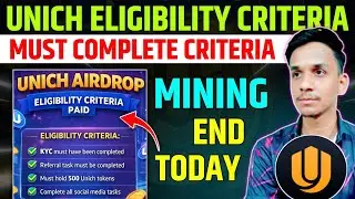 UNICH ELIGIBILITY CRITERIA📌UNICH AIRDROP MINING END🔥UNICH AIRDROP LISTING TGE DATE~UNICH TOKEN PRICE