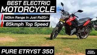 2022 Pure Etryst 350 || Electric Motorcycle || Detailed Review Video || @ROYALWHEELS