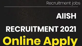 AIISH Recruitment 2021 | latest jobs | government jobs 2021 | job vacancy 2021 | fresher jobs