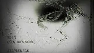 Eden (Kendal's Song)