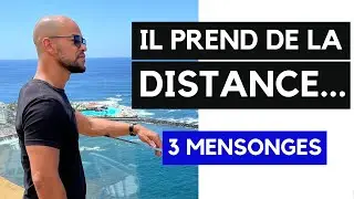 Je décode les 3 pires mensonges d'un homme qui s'éloigne + comment inverser la tendance