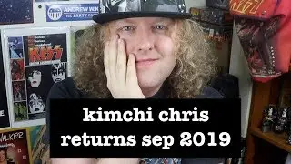 Kimchi Chris Returns September 2019 #kimchichris