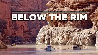 Below the Rim. 18-days on the Colorado River through the Grand Canyon