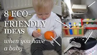 8 ECO-FRIENDLY IDEAS WITH A BABY | Zero Waste Baby Essentials | SUSTAINABLE LIVING WITH KIDS