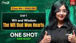 Class 8 English Chapter 1 l One Shot |  The Wit That Won Hearts | NEW NCERT l Poorvi English