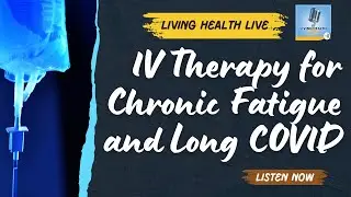 IV Therapy for Chronic Fatigue and Long COVID