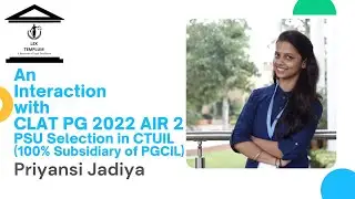An Interaction with CLAT PG 2021 AIR 2 Priyansi Jadiya, PSU Selection in CTUIL(Subsidiary of PGCIL)