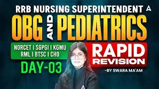 OBG & Pediatrics Rapid Revision RRB Nursing Superintendent | NORCET | SGPGI |KGMU | RML | BTSC & CHO