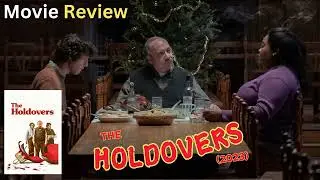 The HOLDovers (2023) - Movie Review