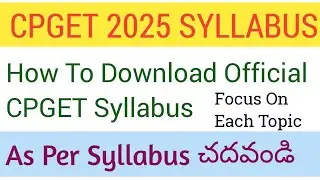 CPGET 2025 | As Per Syllabus చదవండి | How To Download Official Syllabus#cpgetsyllubus #campusstudent