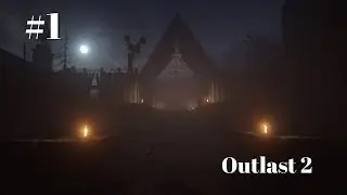 Outlast 2 - Oh I've missed this series! Part 1 | Blind Playthrough | Jellpie