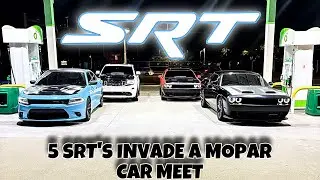5 SRT’s INVADE A MOPAR CAR MEET