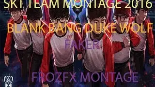 SKT T1 Montage 2016 | Faker-Bang-Duke-Wolf-Blank