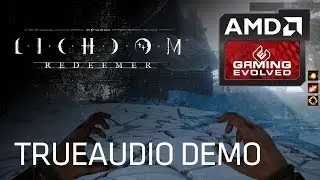 EXCLUSIVE: Lichdom Demo featuring AMD TrueAudio